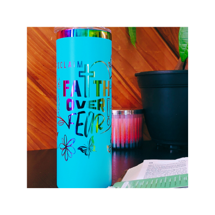 Proclaim Faith Tumbler: Handcrafted 20oz –Proclaim Faith Over Fear Blue